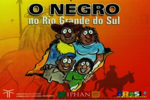 O NEGRO NO RIO GRANDE DO SUL-ANO 2006